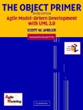 The Object Primer 3rd Edition: Agile Model Driven Development (AMDD) with UML 2
